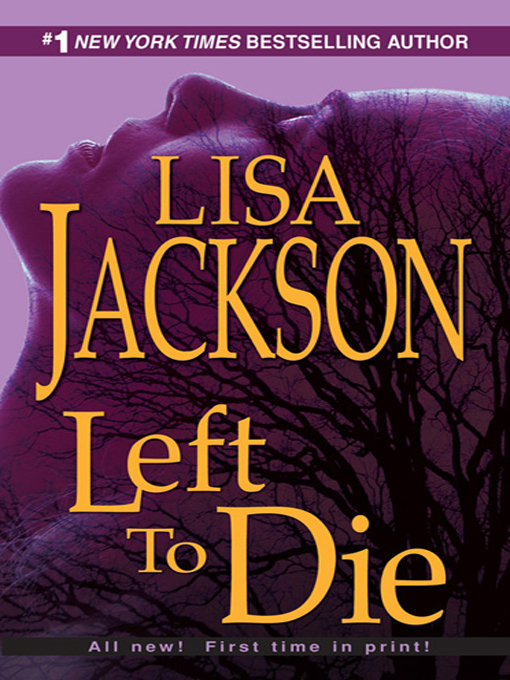 Title details for Left to Die by Lisa Jackson - Wait list